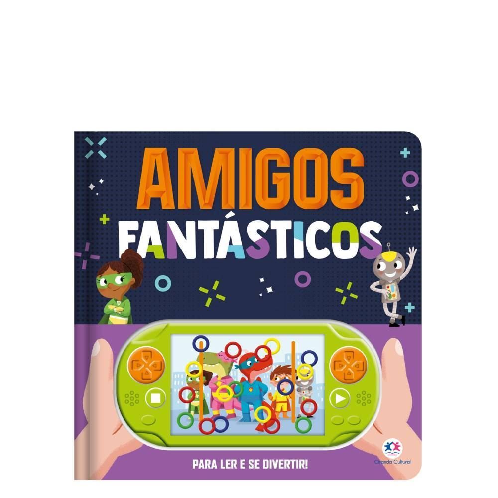 Livro Amigos Fantásticos Ciranda Cultural - Ler e se divertir